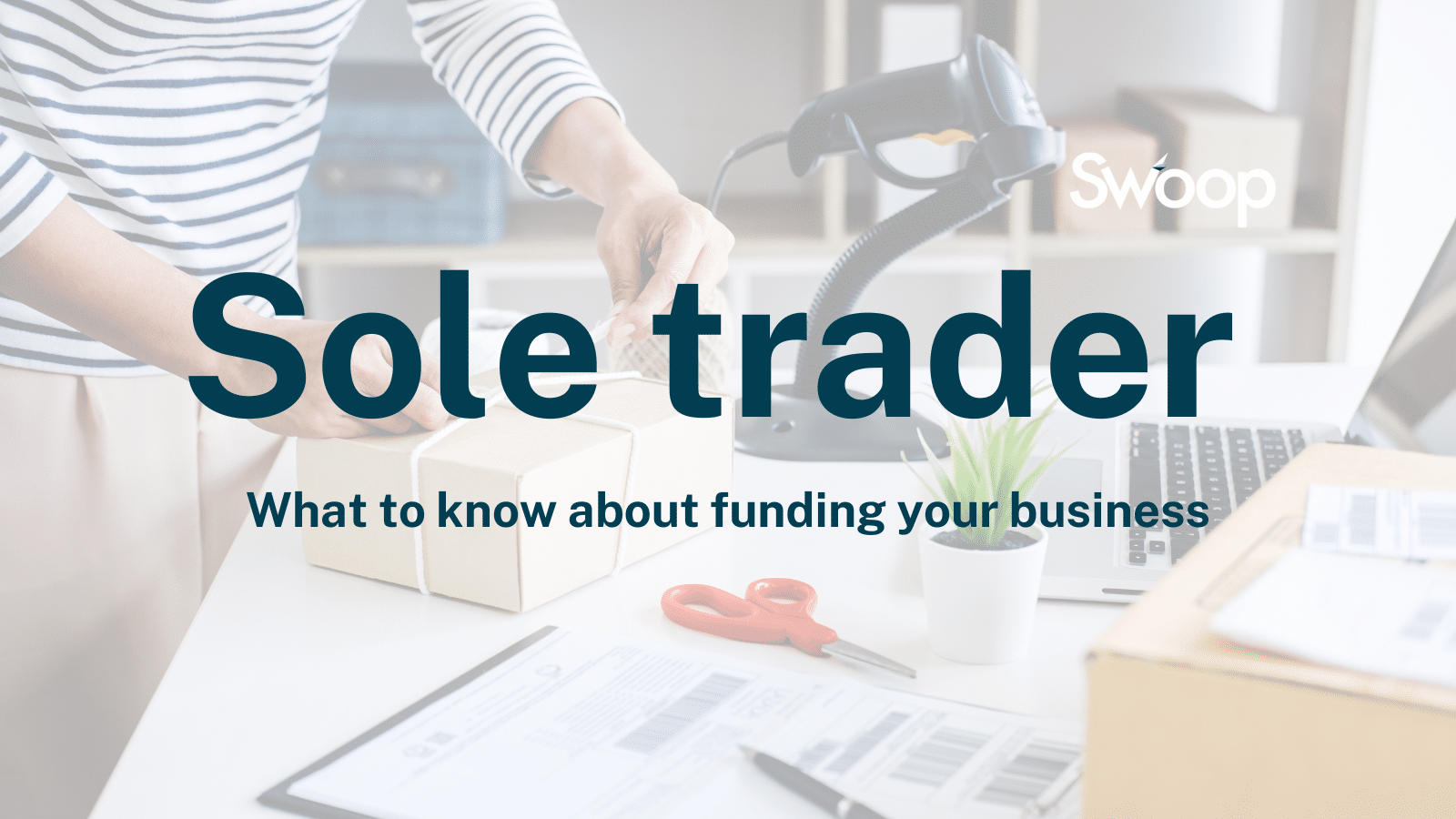 What sole traders need to know about funding Swoop IE