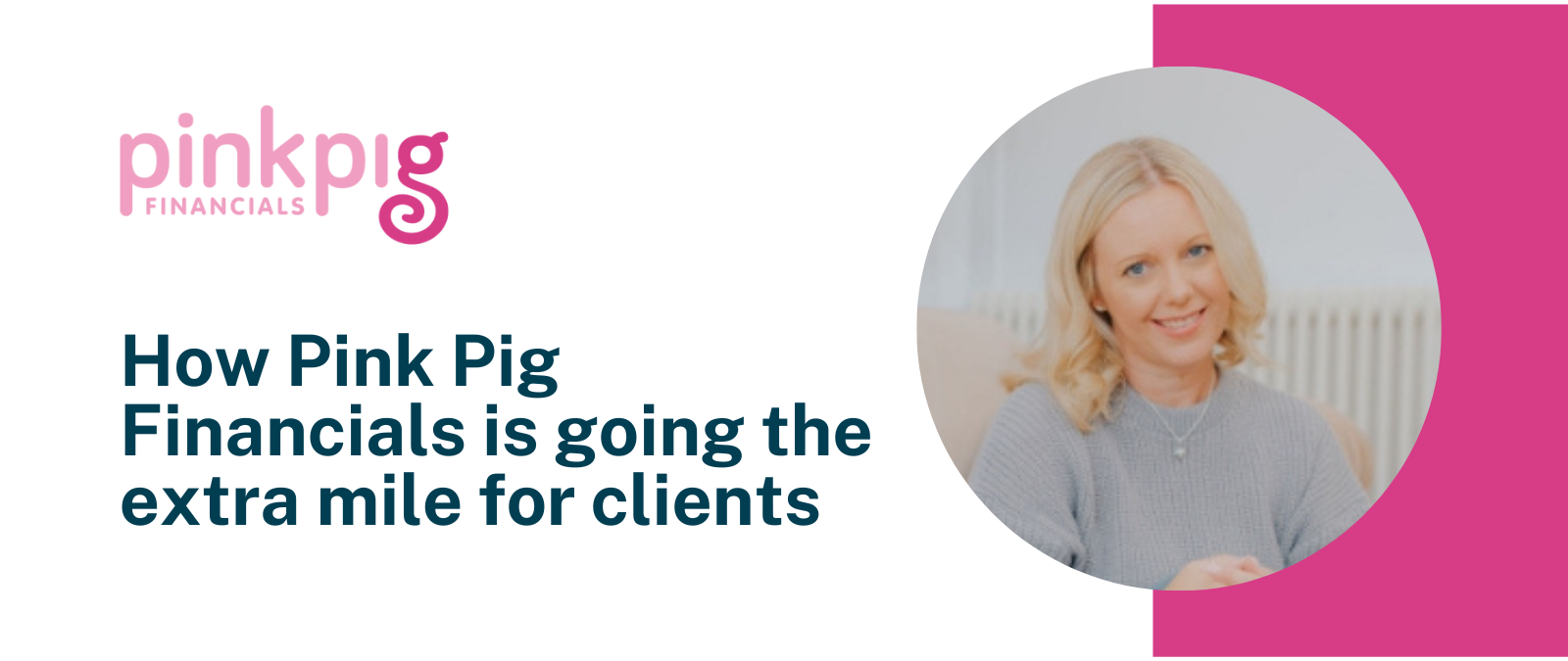 How Pink Pig Financials is going the extra mile for clients