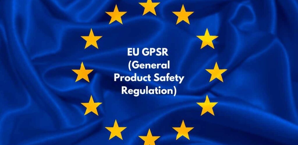 General Product Safety Regulation (GPSR)